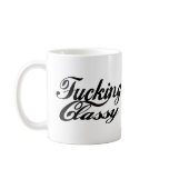 Classy Funny Slogan mugs