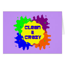Clean & Crazy Cards