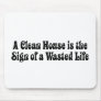 Clean House Wasted Life