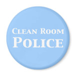 Clean Room Police Gifts magnets