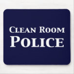 Clean Room Police Gifts mousepads