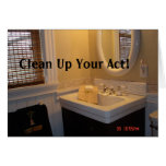 Clean Up Your Act Or Get Out Cards