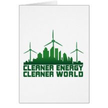 Cleaner Energy Cleaner World Greeting Card