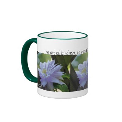 Clematis Flower Inspirational Kindness Coffee Mug by SmilinEyesTreasures