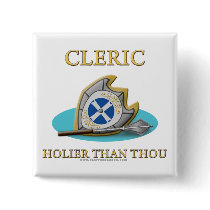 Cleric: Holier Than Thou Pin