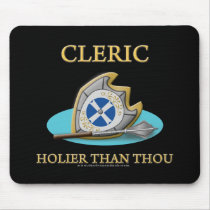 Cleric: Holier Than Thou Mouse Pads