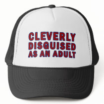 Cleverly Disguised As An Adult