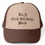 Cliche Eat Cliche World hats