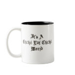 Cliche Eat Cliche World mugs