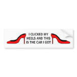 CLICK YOUR HEELS - bumper sticker bumper stickers