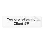 Client #9 Bumpersticker