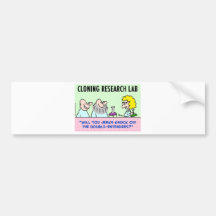 cloning lab double-entendres bumper sticker