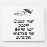 Close that door! mouse mat