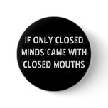 Closed Minds buttons