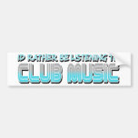 Club Music Bumper Sticker