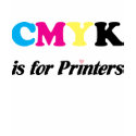 CMYK is for Printers 3 t-shirts