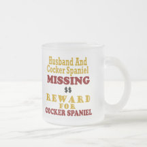 Cocker Spaniel & Husband Missing Reward For Cocker Mugs