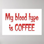 Coffee Blood Type posters