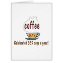 Coffee Day Celebrated 365 Days A Year cards