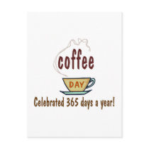 Coffee Day Celebrated 365 Days A Year Postcard