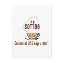 Coffee Day Celebrated 365 Days A Year postcards