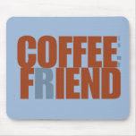 Coffee Fiend mouse pad mousepads