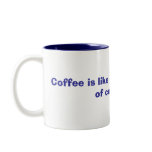 Coffee is like my own version of cocaine. coffee mugs