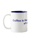 Coffee is like my own version of cocaine. mugs