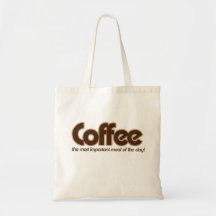 Coffee is the most important meal of the day tote bag