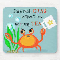 Coffee Less Crab Mousepad
