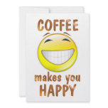 Coffee Makes You Happy Invites
