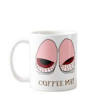 Coffee me! bloodshot brown eyes coffee mug