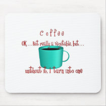 Coffee. . .not a vegetable mouse mats