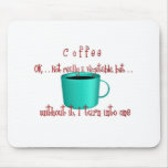 Coffee. . .not a vegetable mousepads