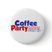 Coffee Party Movement Wake up Stand Up Pinback Buttons