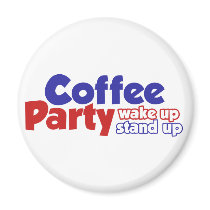 Coffee Party Movement Wake up Stand Up Magnets