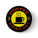 COFFEE - PIPING HOT buttons