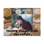 Coffee Time, There's always time for coffee postcards