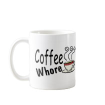 Coffee Whore Mug