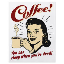 Coffee! You Can Sleep When You're Dead! Full Color Flyer