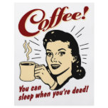 Coffee! You Can Sleep When You're Dead! flyers