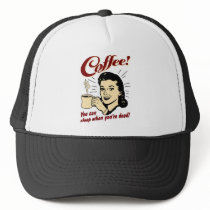 Coffee! You Can Sleep When You're Dead! Hat