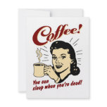 Coffee! You Can Sleep When You're Dead! invitations