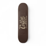 Coffee you can sleep when you're dead skateboards