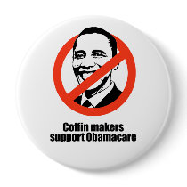 Coffin makers support Obamacare Pinback Buttons