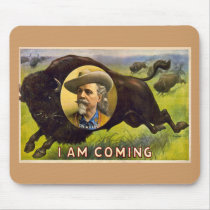 Col WFCody 1900 - I Am Coming Mousepads