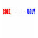Cold Broke & Ugly T-Shirt