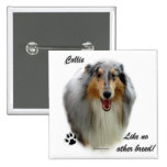 Collie Like No Other Breed Pin