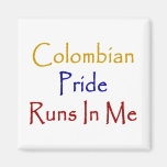 Colombian Pride Runs In Me Refrigerator Magnets