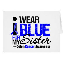 Colon Cancer I Wear Blue Ribbon For My Sister Card